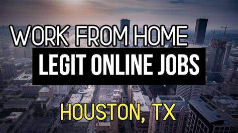 From 19. . Houston work from home jobs